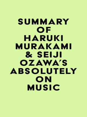 cover image of Summary of Haruki Murakami & Seiji Ozawa's Absolutely on Music
